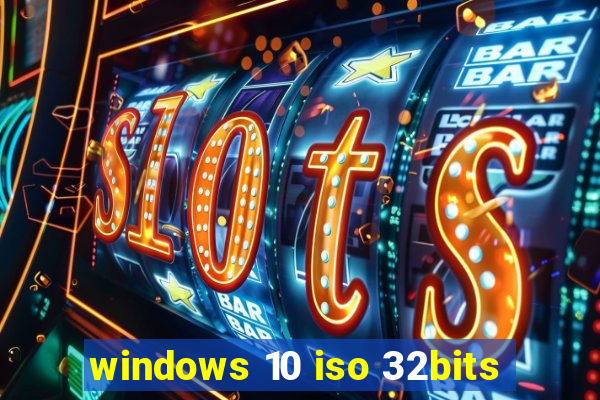 windows 10 iso 32bits